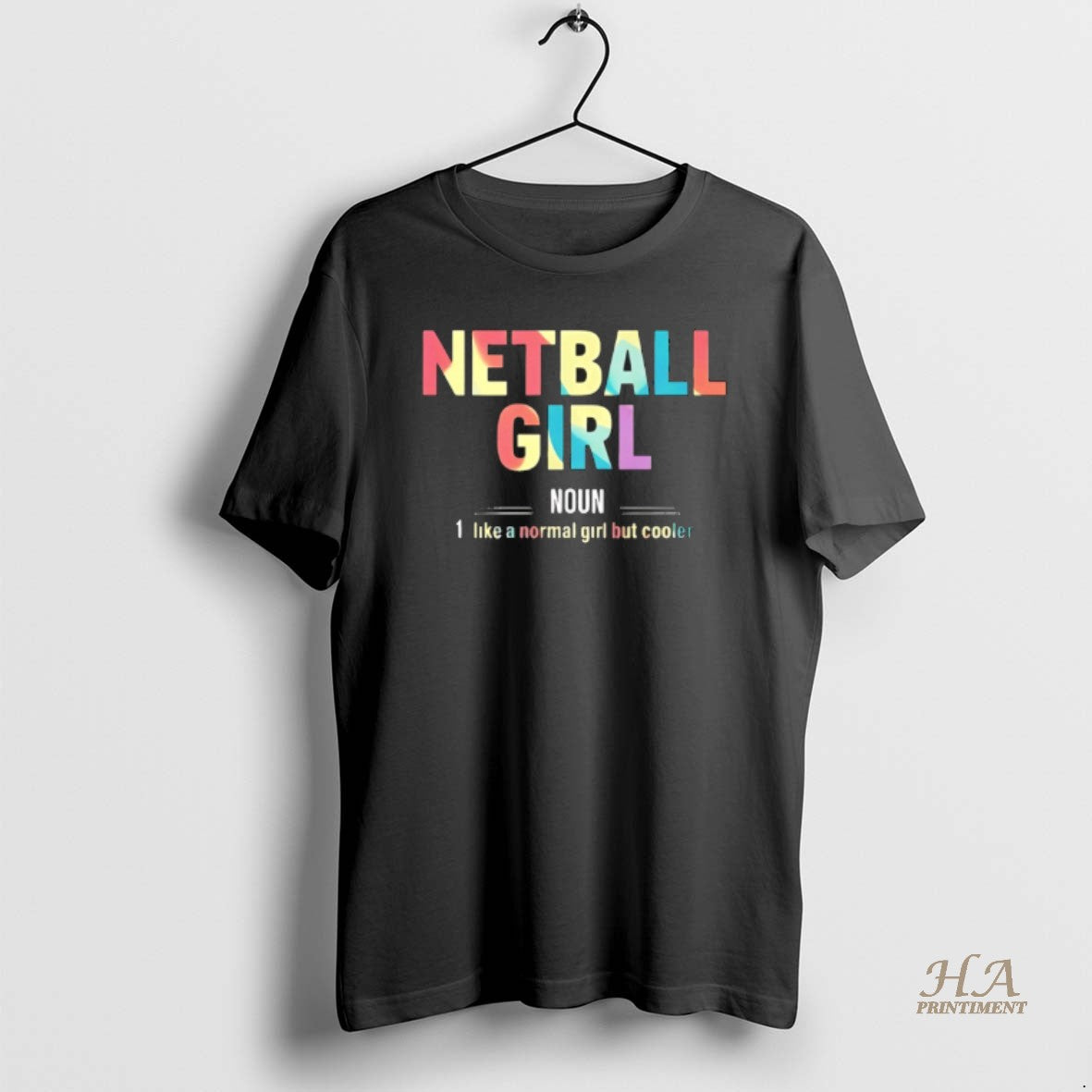 Official Netball Girl I Like A Normal Girl But Cooler