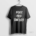 Official Please I Need Some Sleep