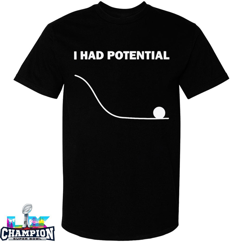 Official Ryan Gosling I Had Potential T-Shirts