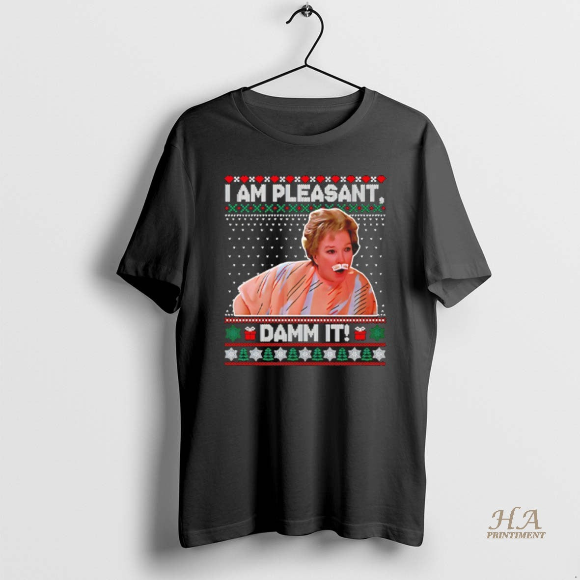 Official Steel Magnolias I Am Pleasant Damn It Christmas