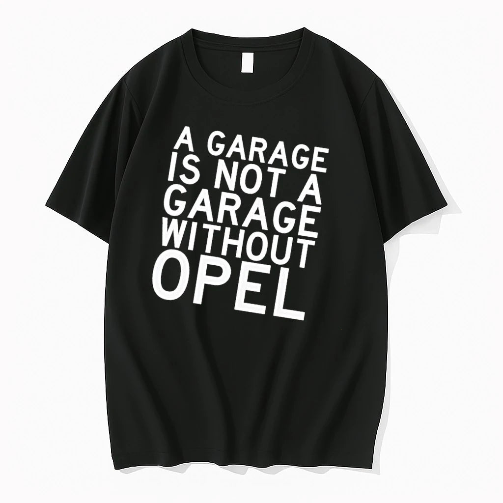 Officials A Garage Is Not Without Opel Mens Premium T Shirt