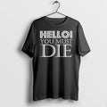 Officials Hello You Must Die T Shirt Sweater