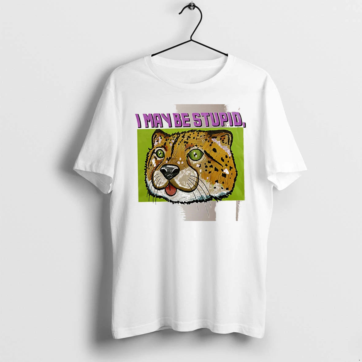 Officials I May Be Stupid Cheetah White Premium T Shirt