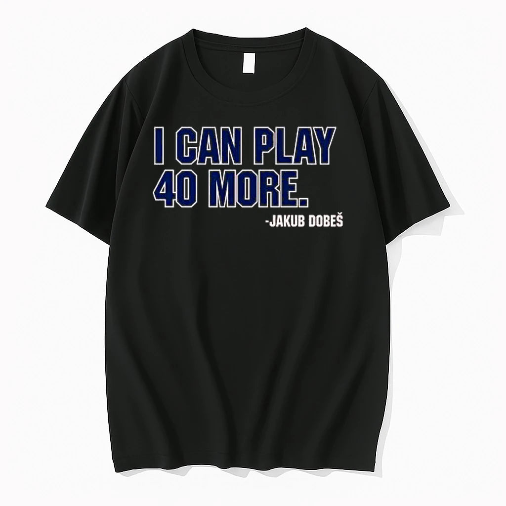 Officials Jakub Dobes I Can Play 40 More Black T Shirt Sweater
