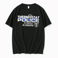 Officials Thermostat Police To Protect And Conserve Tee T Shirt Sweater