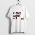 Officials At Usc Were Not Snobs Were Just Better Than You Premium T Shirt