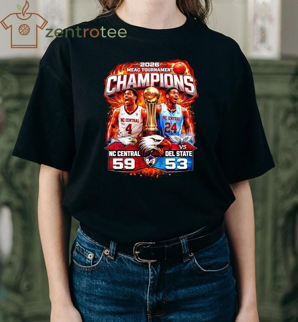 Original 2026 MEAC Tournament NC Central 59 53 Del State NCAA shirt