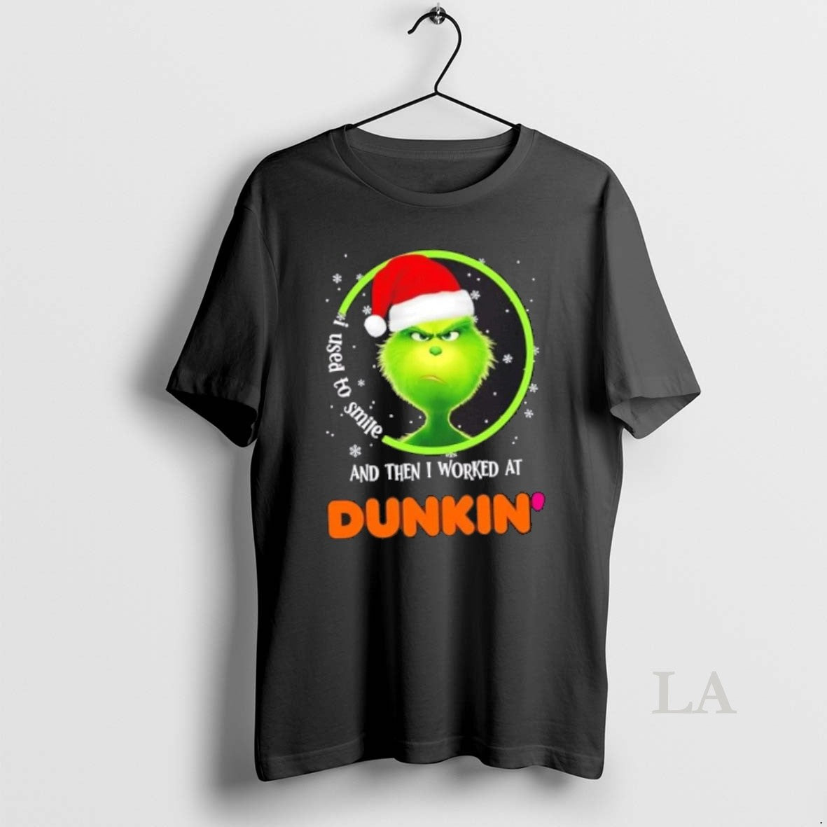 Original Grinch I Used To Smile And Then I Worked At Dunkin Donuts