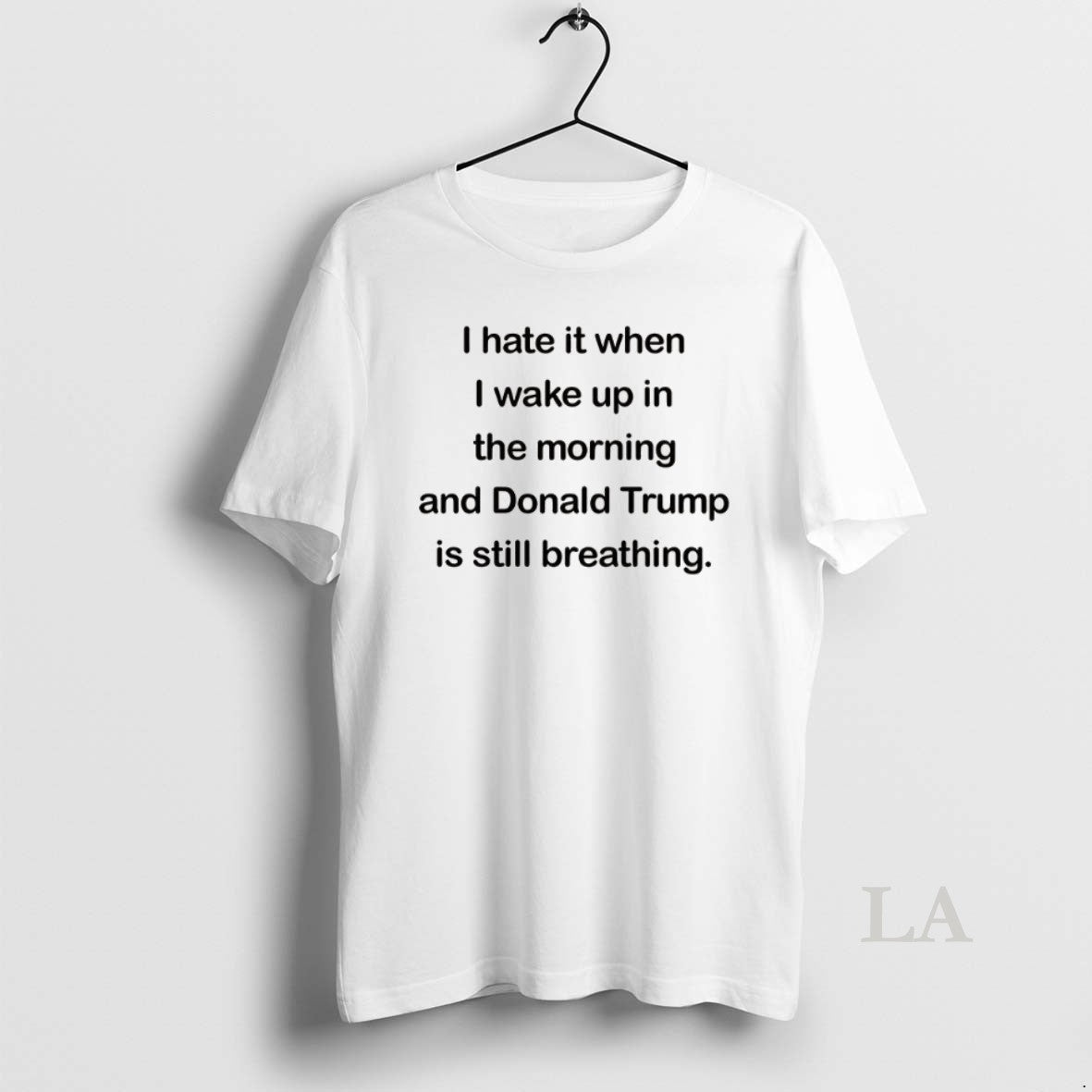 Original I Hate Waking Up And Trumps Still Breathing