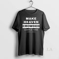 Original Make Heaven Crowded Charlie Kirk 1993 2025