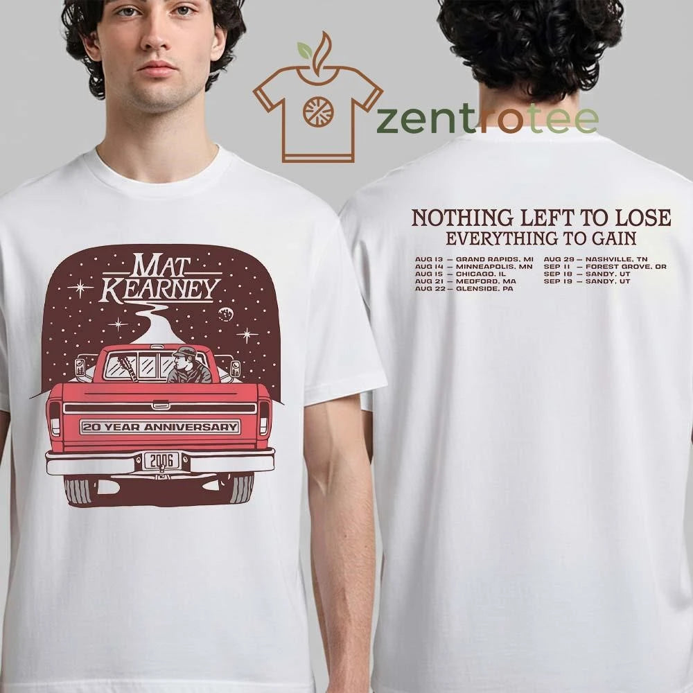 Original Mat Kearney Nothing Left To Lose Everything To Gain 2026 Tour North America Schedule Dates tee