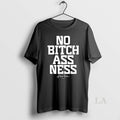 Original No Bitch Ass Ness