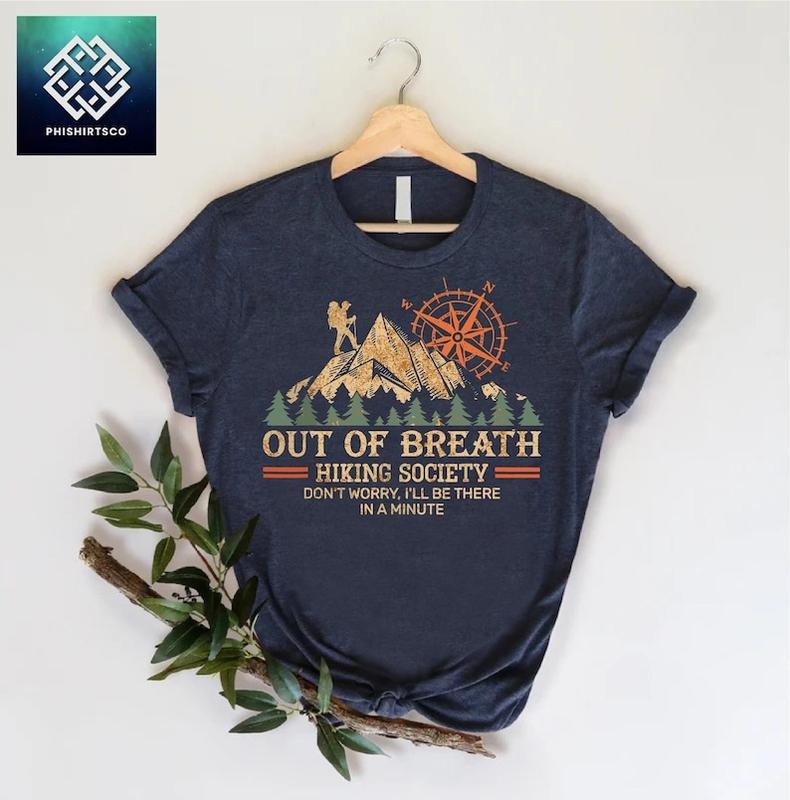 Out Breath Hiking Society Shirt Funny Hiking Forest Camper Shirt Hiking Society Shirt Camper Climber Shirt Camper Shirt T-Shirts