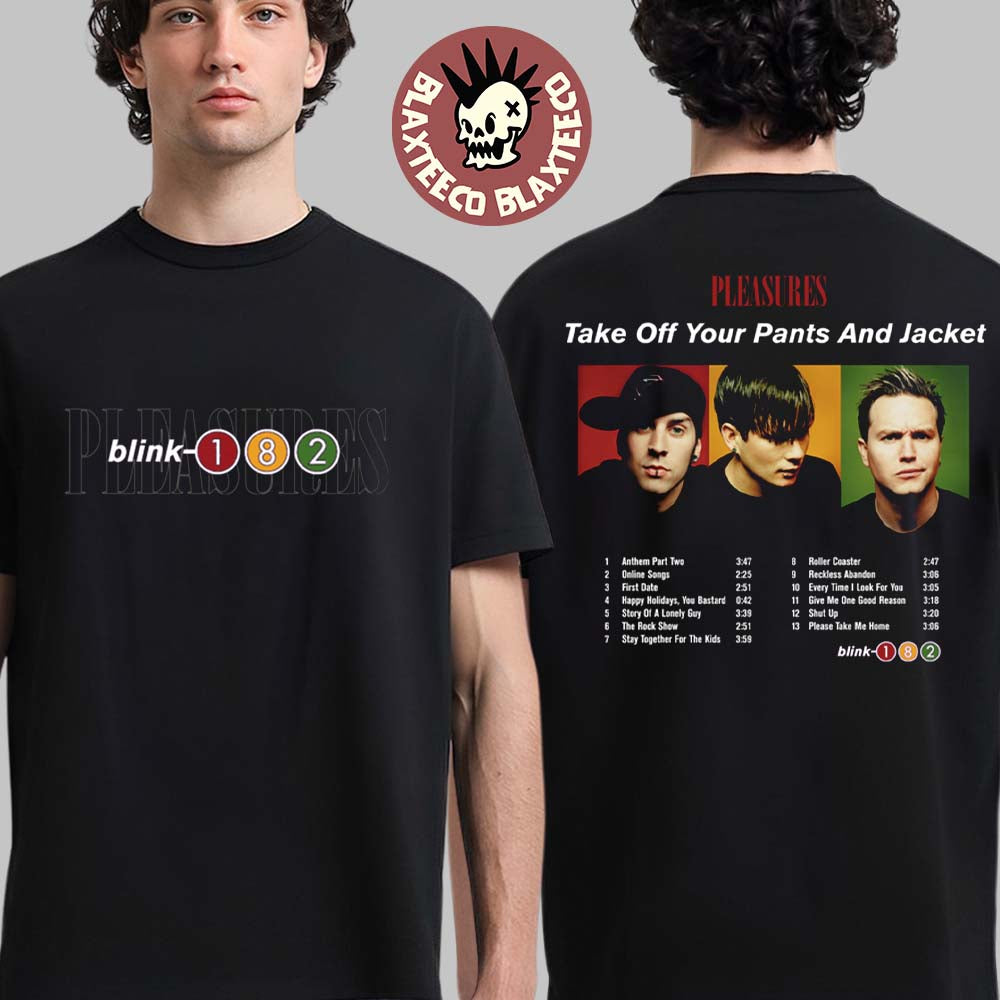 PLEASURES X Blink-182 2026 Take Off Your Pants and Jacket Anniversary Tracklist Photo T-shirt
