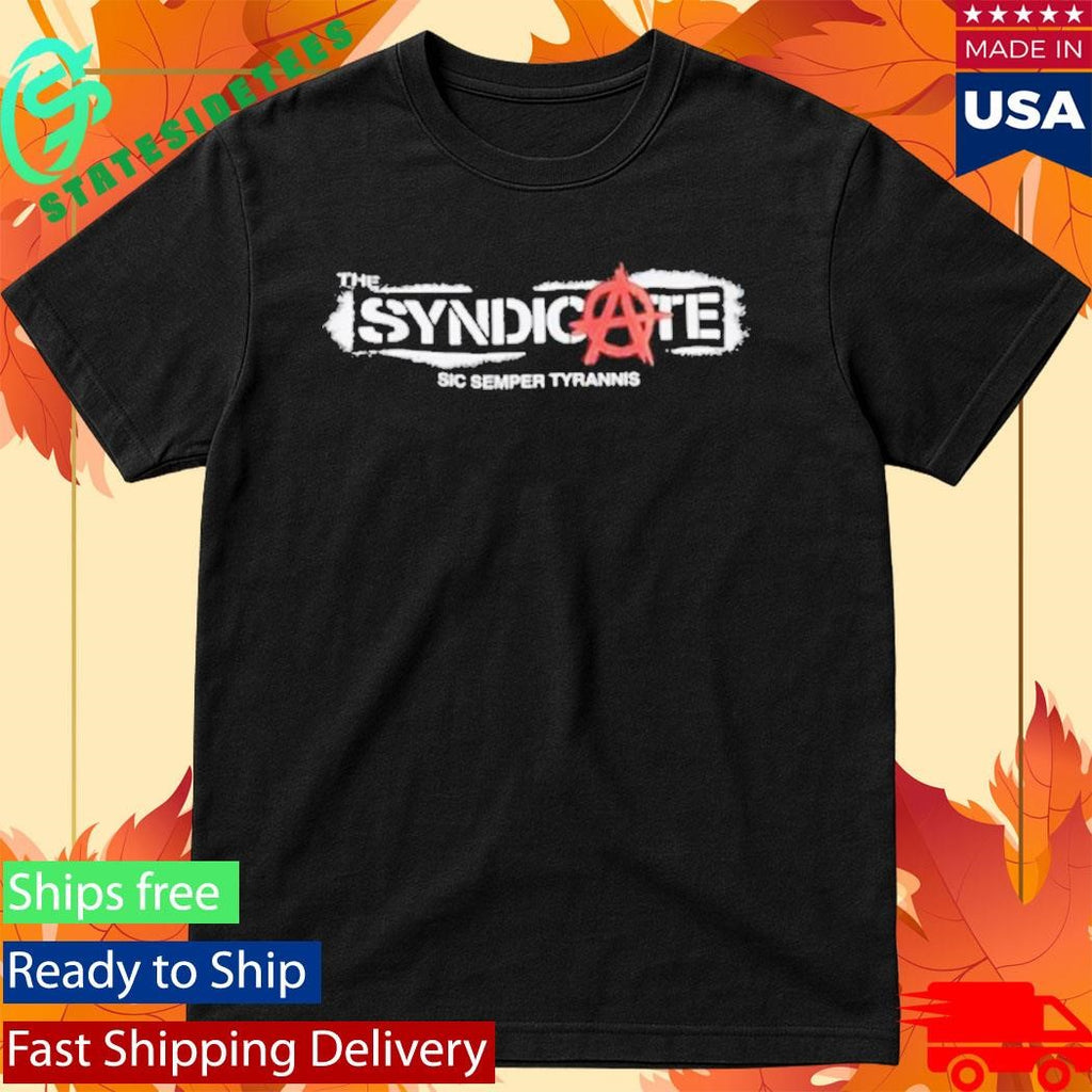 Ph1lza The Syndicate Sic Semper Tyrannis Shirt