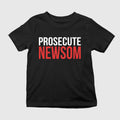 Prosecute Newsom Shirt