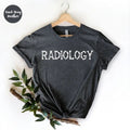 Radiology Shirt Radiologist Shirt Radiologist Rad Tech Radiology Life Radiology Technician Radiology Radiology School SHIRT T-Shirts