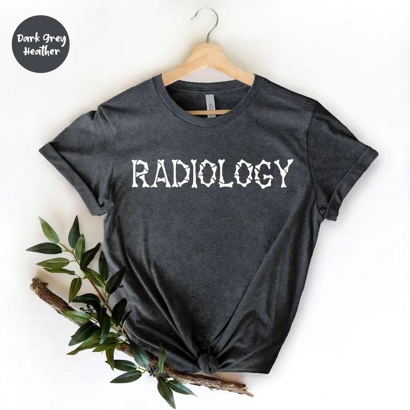 Radiology Shirt Radiologist Shirt Radiologist Rad Tech Radiology Life Radiology Technician Radiology Radiology School SHIRT T-Shirts