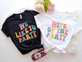 Retro Bachelorette Party Shirt Wife Party We Like Party Matching Bridesmaid Bride Be Bridal Shower T-Shirts