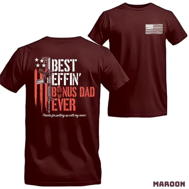 [Sale Up 60%] Best Effin' Bonus Dad Ever 2 Sided Gun Rights American Flag Full Color Man Top Menswear Streetwear Casual Tropical T-Shirts