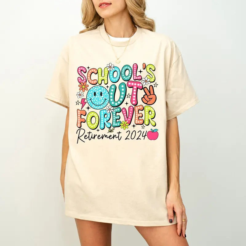 Schools Out Forever Shirt Retirement 2024 End School Shirt Funny Teacher Shirt Retired Shirt Smiley Teacher Retirement Shirt T-Shirts