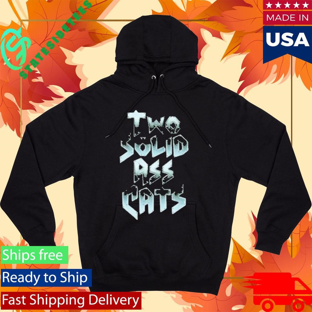 Steve Austin Two Solid Ass Cats Shirt