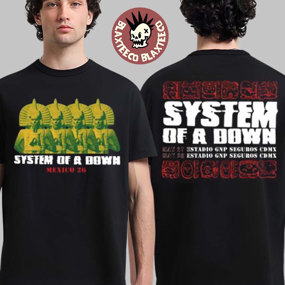 System Of A Down CDMX Mexico 2026 Event Merch Tee At Estadio GNP Seguros On 27 And 28 May 2026 Pharaohs T-Shirt