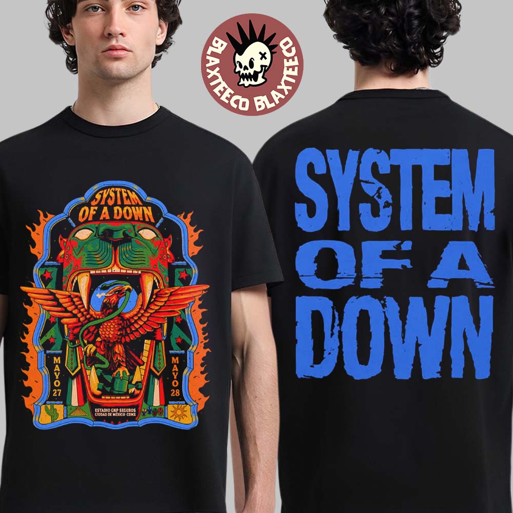 System Of A Down CDMX Mexico 2026 Merch De Jonas Santos At Estadio GNP Seguros On 27 And 28 May 2026 Two Sided T-Shirt