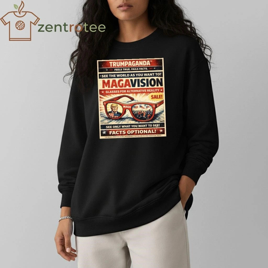 TRUMPAGANDA MAGAVISION feels true. fails facts. see the world as you want to! tee
