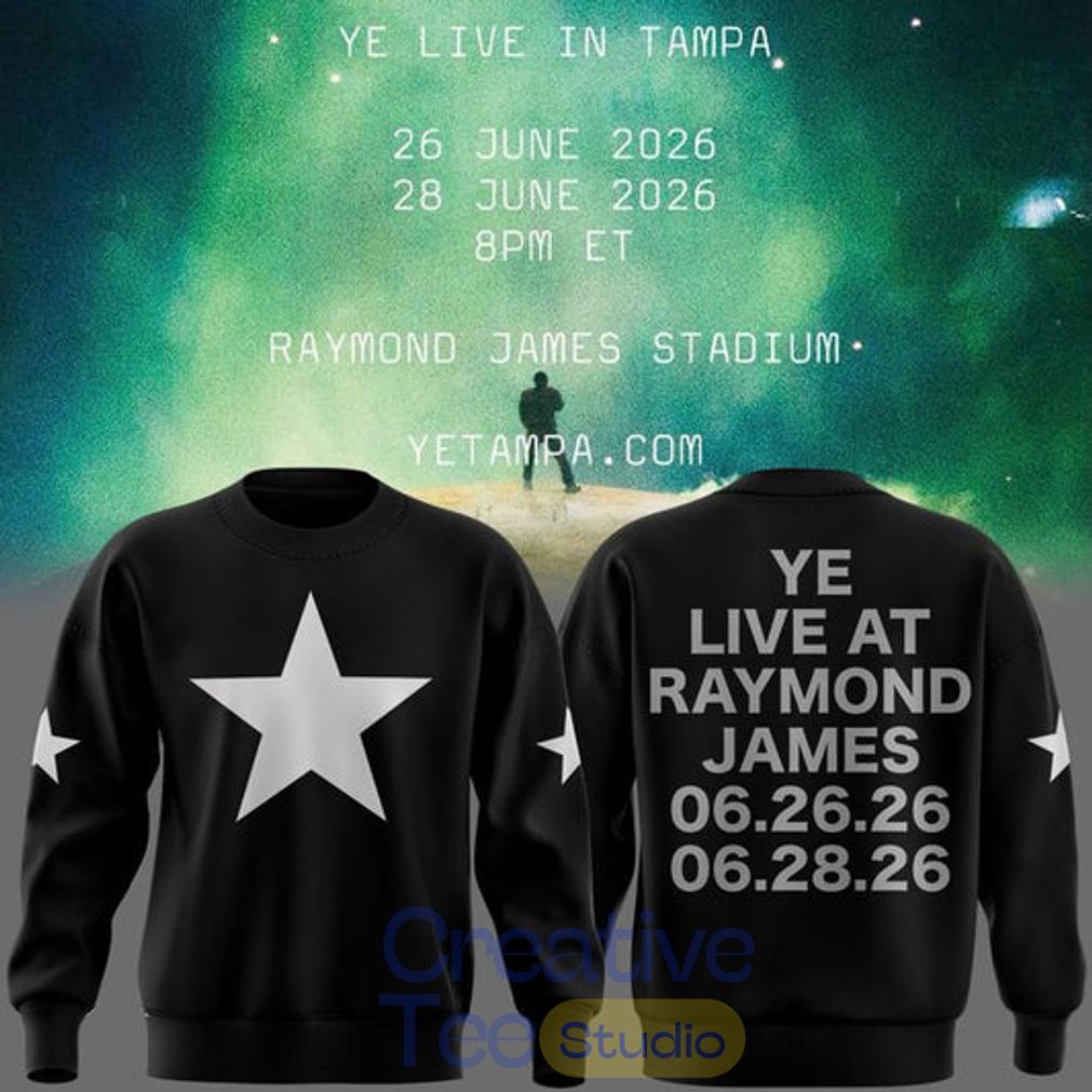Tampa 2026 Ye Live Concert Tour Raymondames Stadium Sweatshirt