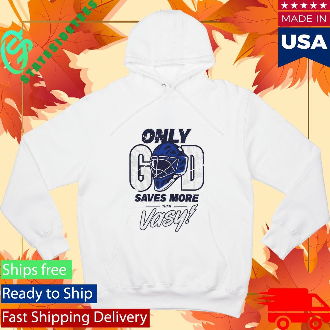 Tampa Bay Lightning Only God Saves More Than Vasy Shirt