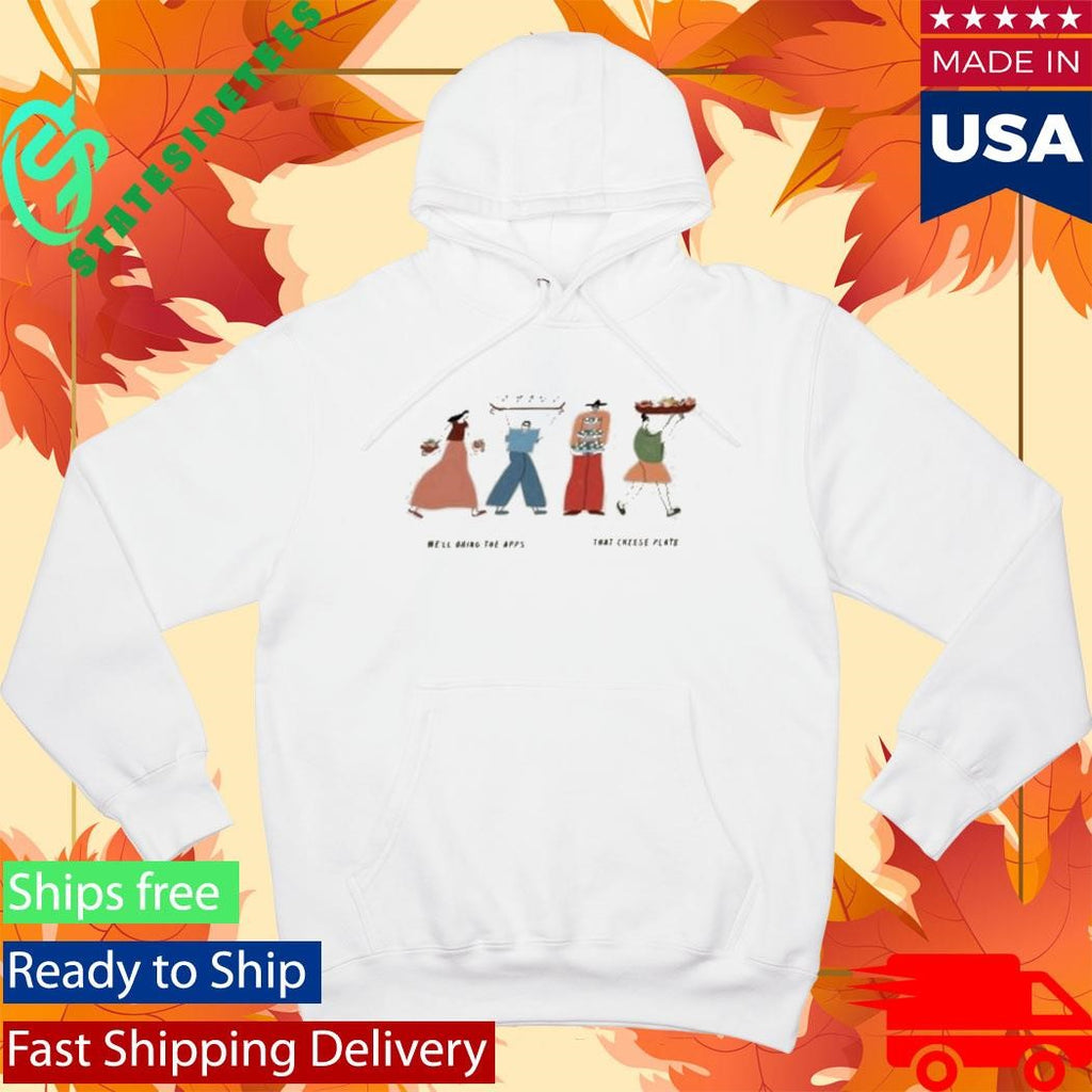 That Cheese Plate We’ll Bring The Apps Shirt