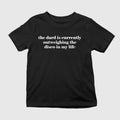 The Dard Is Currently Outweighing The Disco In My Life Shirt