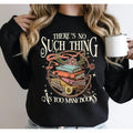 There Is No Such Thing As Too Many Books Librarian Bookworm Book Lover Bibliophile Shirt Bookish T-Shirts