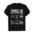 Things I Do My Spare Time Funny Car Enthusiast Print Crew Neck Short Sleeves Cotton Casual Comfy Top Daily Made USA T-Shirts