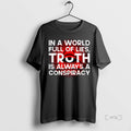 Trending In A World Full Of Lies Truth Is Always A Conspiracy Ornaments