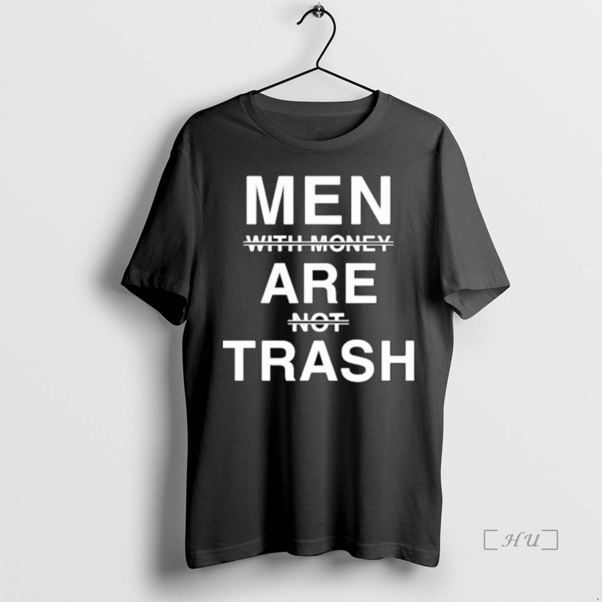 Trending Men With Money Are Not Trash T Shirt Sweater