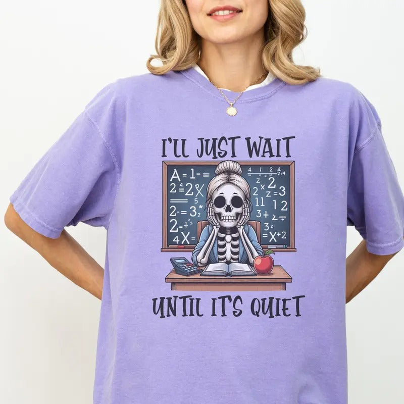 Vintage I'Ll Just Wait Until 'S Quiet Cotton Casual Polyeste T-Shirts