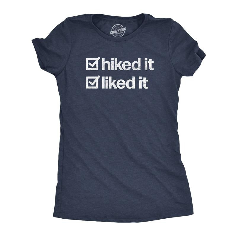 Hiked Liked Funny Outdoors Hiking Nature Lovers Funny Cute Slimming Top Comfortable Navy T-Shirts