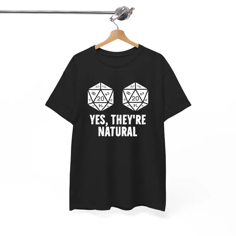 Yes They'Re Natural Dungeons Dragons Inspired DND D&D Dungeon Master Board Games T-Shirts