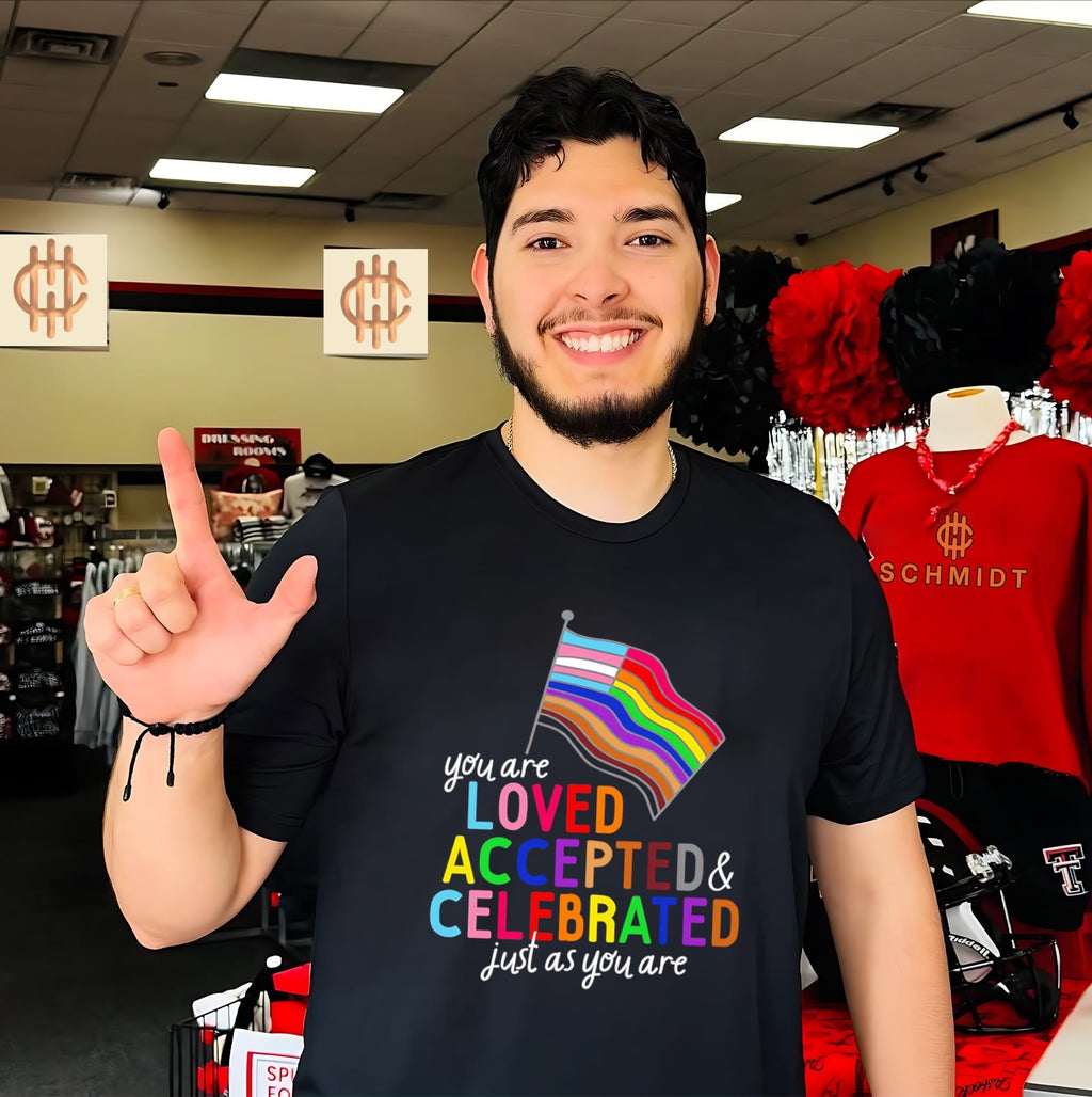 You Are Loved Accepted and Celebrated Just as You Are Pride shirt