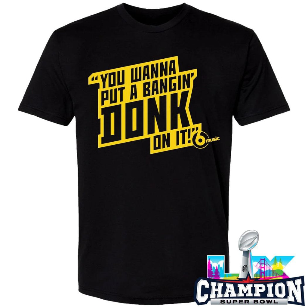 You Wanna Put A Bangin Donk On It Shirt
