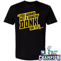 You Wanna Put A Bangin Donk On It Shirt