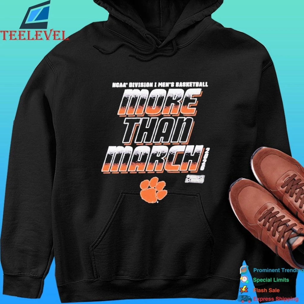 Clemson Tigers 2026 March Madness Ncaa D1 Men’s Basketball More Than March Shirt