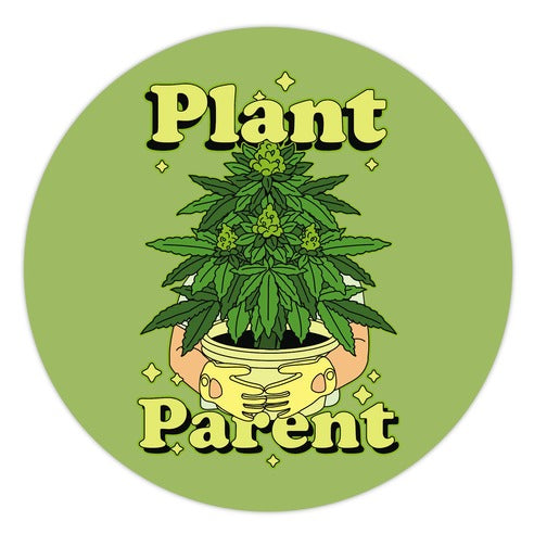 Plant Parent Marijuana Sticker