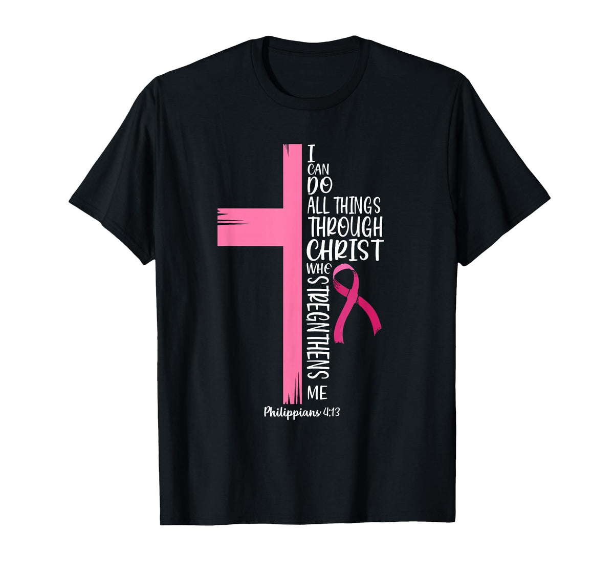 Things Through Christ Breast Cancer Awareness Unisex T-shirt, Sweatshirt, Hoodie (1)