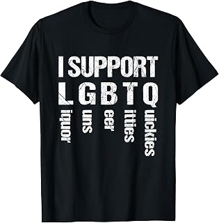 Support Lgbtq Liquor Guns Beer Titties Quickies Unisex T-shirt, Sweatshirt, Hoodie (1)