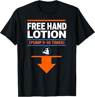 Free Hand Lotion Pump Inappropriate Offensive Gag Unisex T-shirt, Sweatshirt, Hoodie (1)