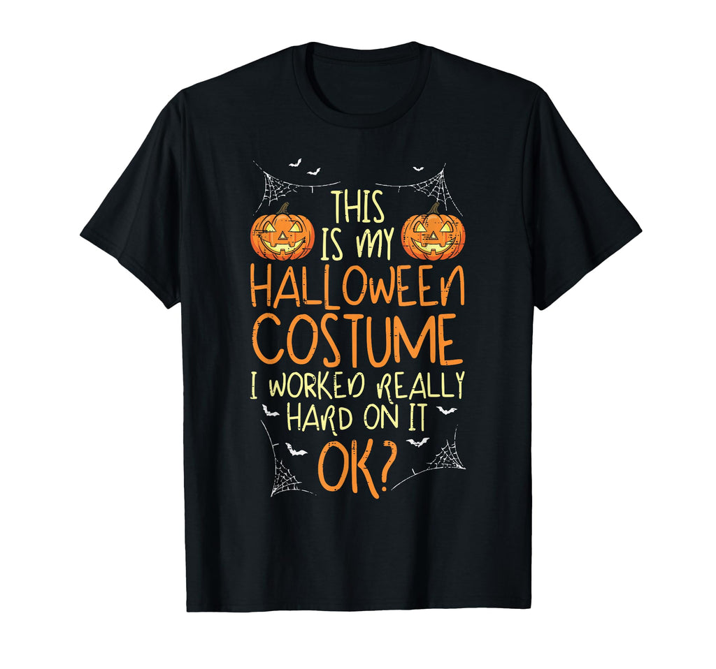 Halloween Costume Worked Hard Unisex T-shirt, Sweatshirt, Hoodie (1)