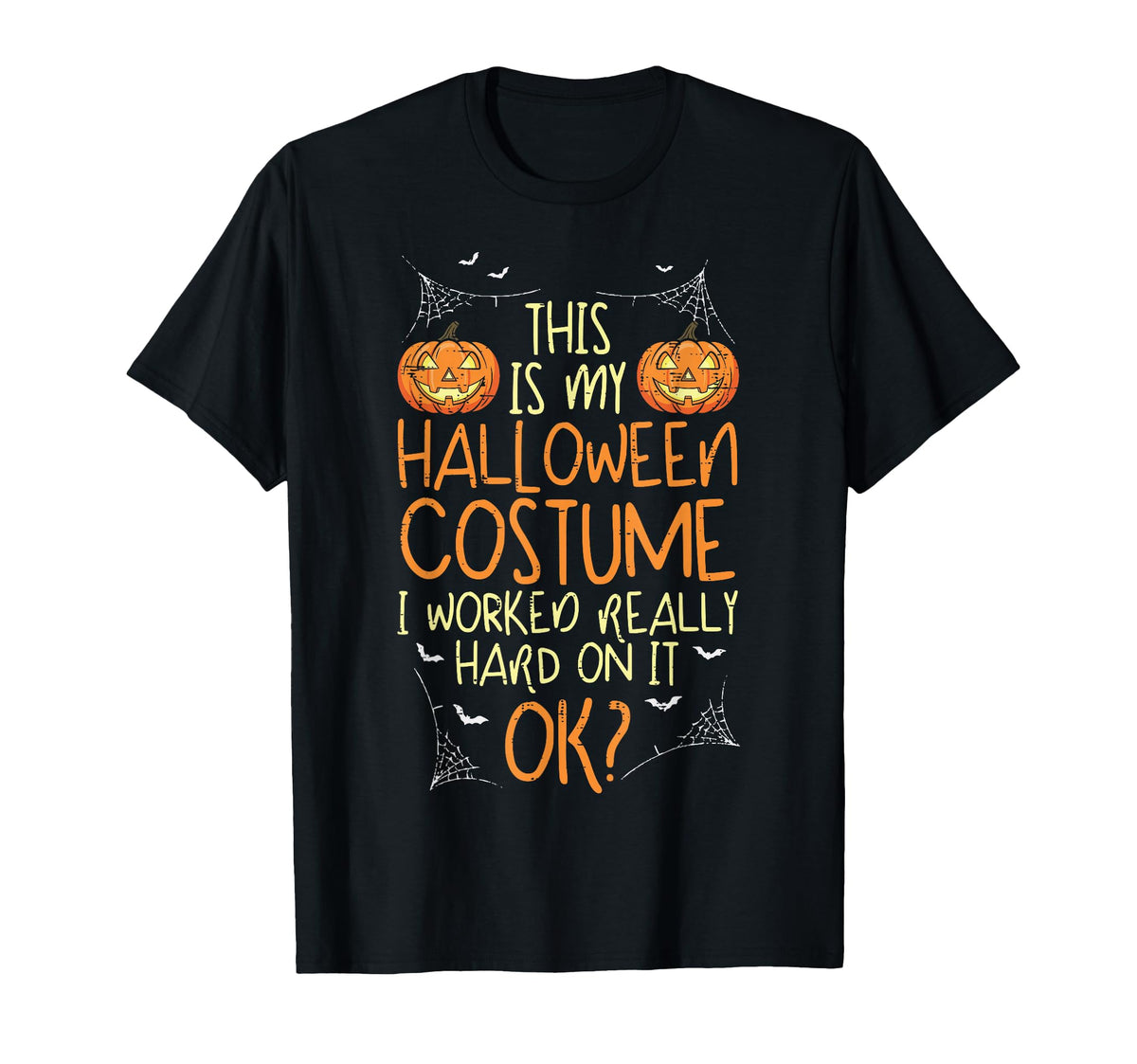 Halloween Costume Worked Hard Unisex T-shirt, Sweatshirt, Hoodie (1)
